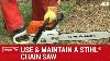 How To Use And Mantain A Stihl Chainsaw