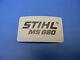 Stihl Chainsaw Ms660 Name Tag Badge New Oem # 1122 967 1506 - Up308a