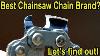 Which Chainsaw Chain Brand Is Best Let S Find Out Stihl Vs Oregon Husqvarna Carlton Forester